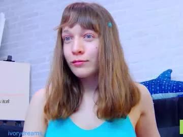 ivorydreams on Chaturbate 